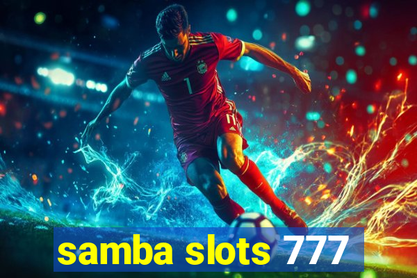 samba slots 777